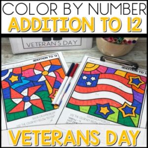 Color by Number Addition to 12 Worksheets Veteran Themed activities