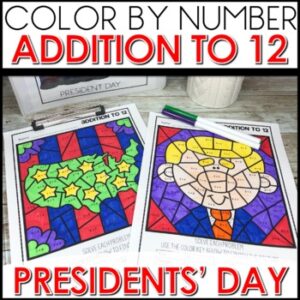 Color by Number Addition to 12 Worksheets President Day activities