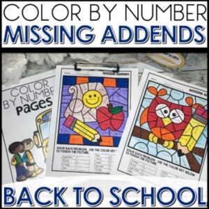 Color by Number BACK TO SCHOOL MISSING ADDENDS activities
