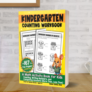 Kindergarten Workbook Counting, Writing Numbers, Comparing Amounts