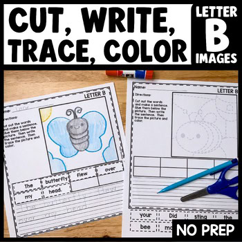 Cut and paste sentence building worksheet with letter B tracing pictures for kindergarten writing practice